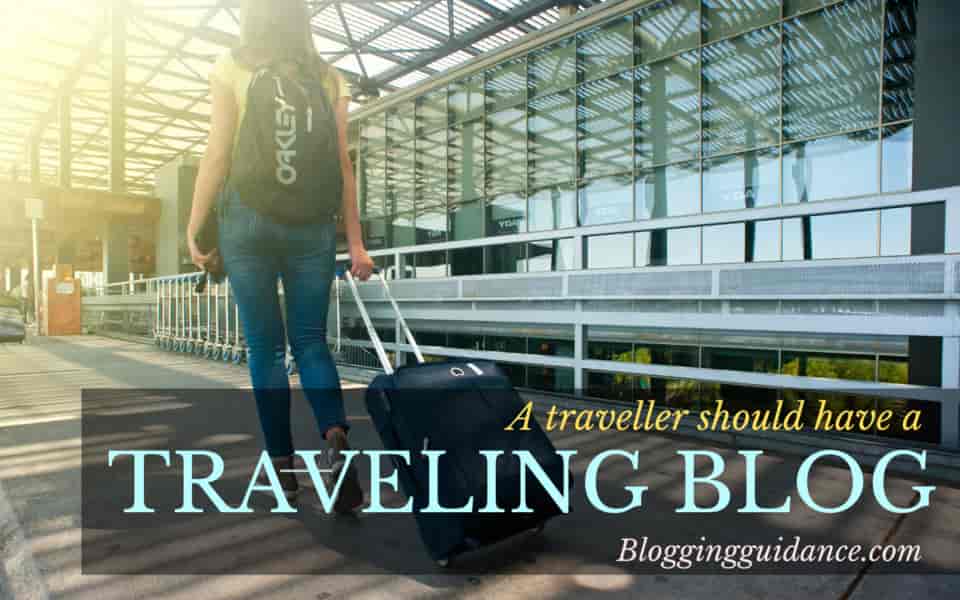 Traveling Blog is one of the blogging niches