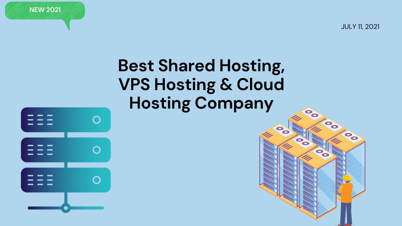Best Shared Hosting, VPS Hosting & Cloud Hosting Company